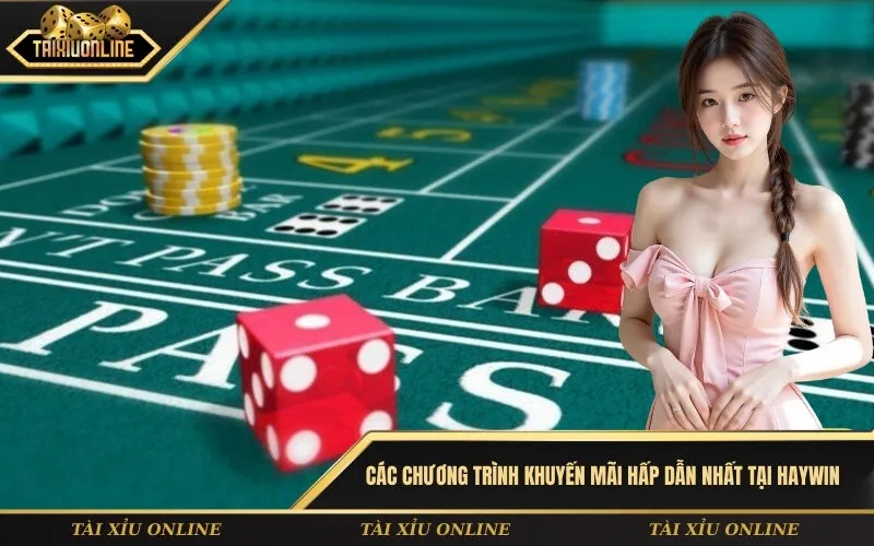 Các chương trình khuyến mãi hấp dẫn nhất tại HayWin