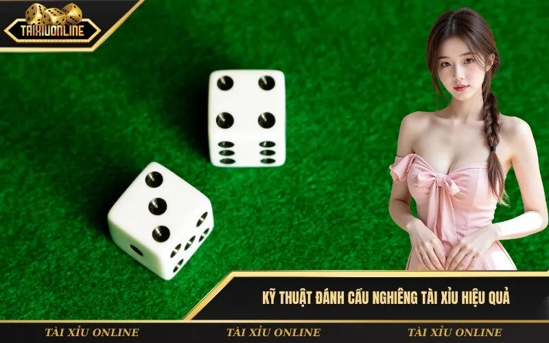 Kỹ Thuật Đánh Cầu Nghiêng Tài Xỉu Hiệu Quả