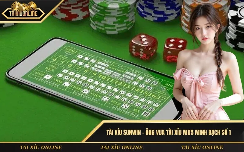 Tài xỉu SunWin – Ông vua Tài Xỉu MD5 minh bạch số 1