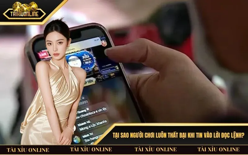 Tại sao người chơi luôn thất bại khi tin vào lời đọc lệnh